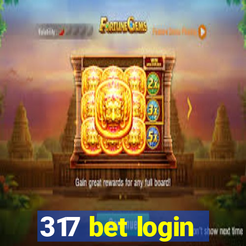 317 bet login